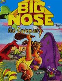 Big Nose The Caveman (Большой нос — Пещерный человек)